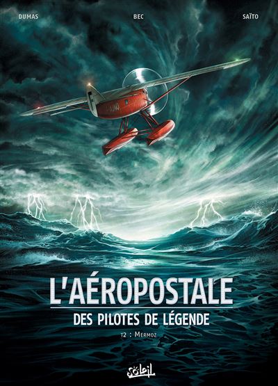 L'Aéropostale - Des pilotes de légende T2 - Mermoz