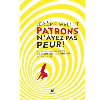 Patrons, n'ayez pas peur !