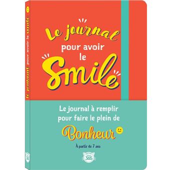 Le journal pour avoir le smile : carnet guidé pour les enfants avec des activités