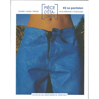 Pièce détachée #2 Le pantalon - octobre 2019