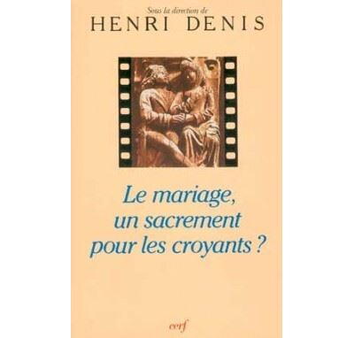Le Mariage, un sacrement pour les croyants ?