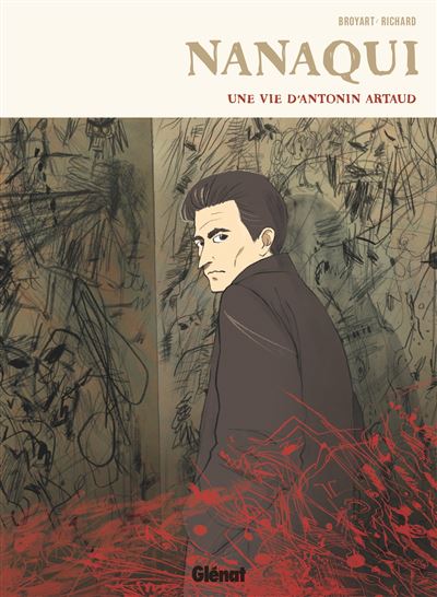 Nanaqui, Une vie d'Antonin Artaud