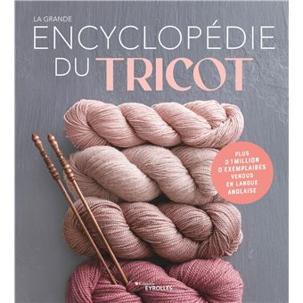 La grande encyclopédie du tricot
