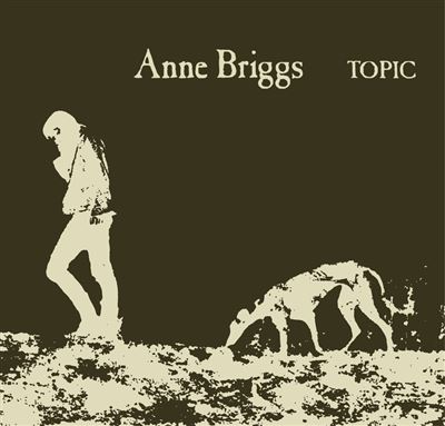 ANNE BRIGGS