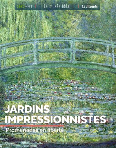 Jardins impressionnistes - Sylvie Girard-Lagorce - broché