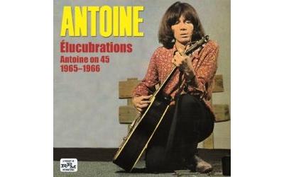 Elucubrations Antoine on 45, 1965-1966