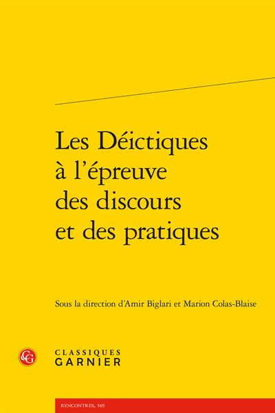 Les Déictiques à l'épreuve des discours et des pratiques