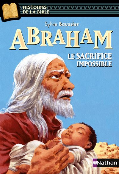 Abraham, le sacrifice impossible - Sylvie Baussier - broché