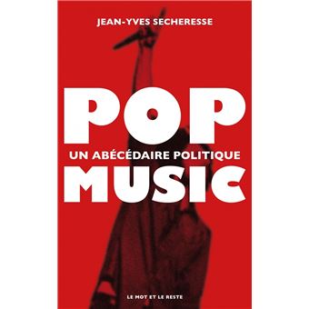 Les engagements de Roger - Page 13 Pop-music-Un-abecedaire-politique