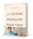 La cuisine française pour tous / les grands classiques à faire à la maison par Laurent Mariotte, Dédicacé par l’auteur