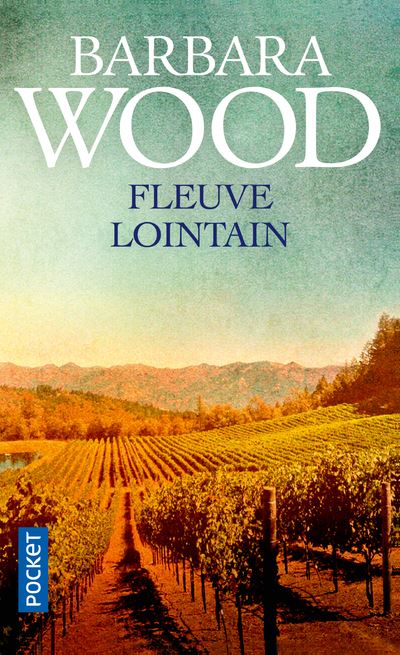 Fleuve lointain - Barbara Wood - Poche