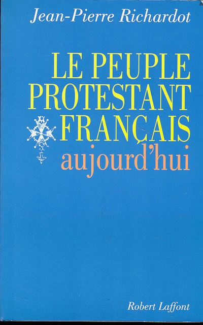 Le peuple protestant français aujourd'hui - Jean-Pierre Richardot - (donnée non spécifiée)
