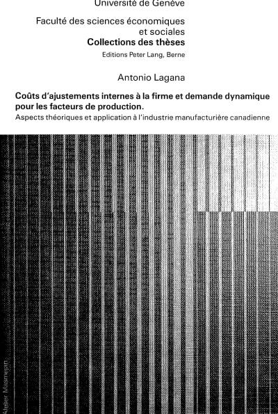 Coûts d'ajustement internes à la firme et demande dynamique pour les facteurs de production