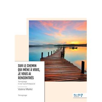 Sur le chemin qui mène à vous, je vous ai rencontrés