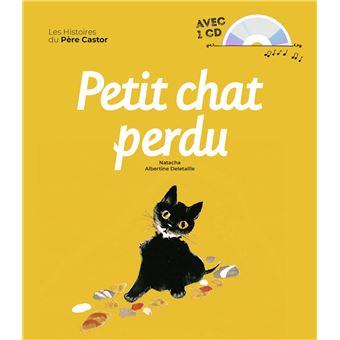 Petit Chat Perdu Livre Avec Cd Audio Livre Cd Natacha Albertine Deletaille Achat Livre Fnac