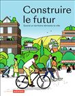 Construire le futur