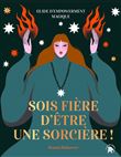 Sois fière d'être une sorcière !