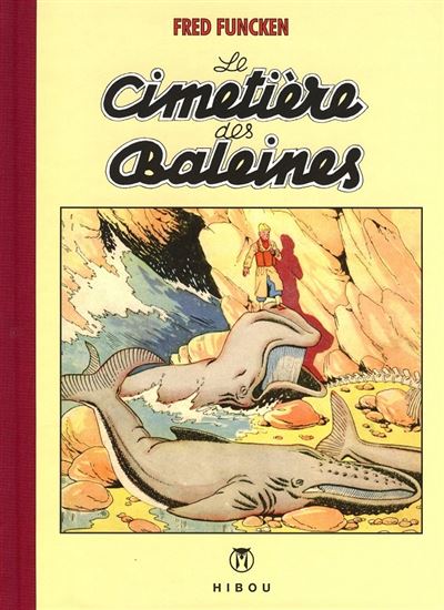 Le cimetière des baleines - Fred Funcken - cartonné