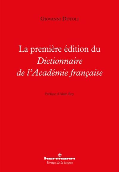 La première édition du Dictionnaire de l'Académie Française