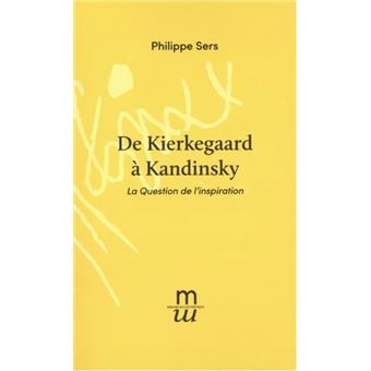 De Kierkegaard à Kandinsky