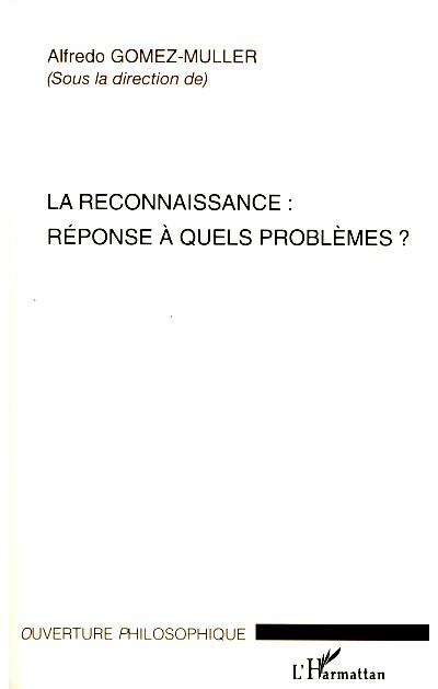 La Reconnaissance : réponse à quels problèmes ?