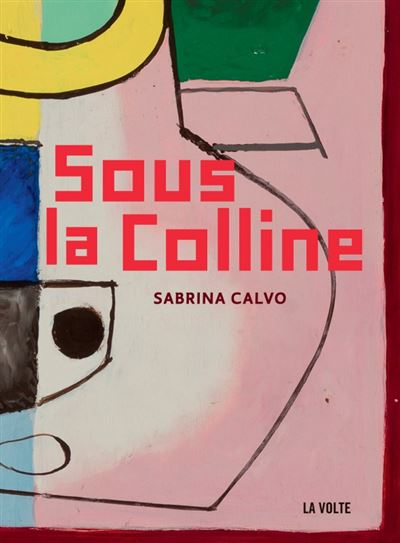 Sous la colline - Sabrina Calvo - broché