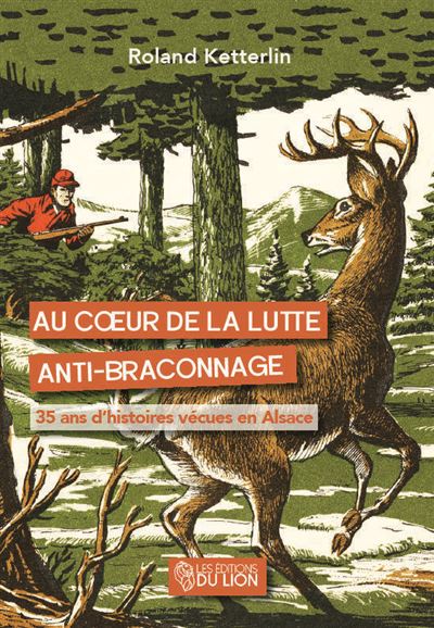 Au Cœur De La Lutte Anti-braconnage - Broché - Roland Ketterlin, Livre ...