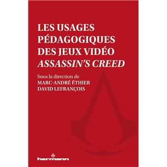 Les usages pédagogiques des jeux vidéo Assassin's Creed