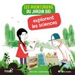 Les aventuriers au jardin bio explorent les sciences