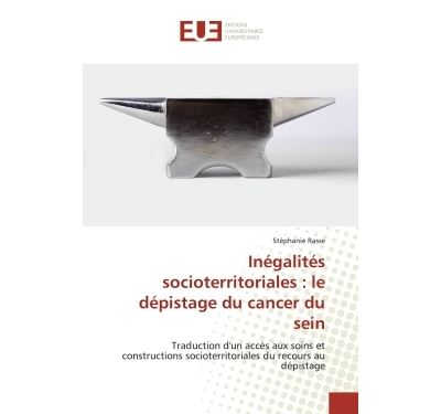 Inegalites socioterritoriales : le depistage du cancer du se