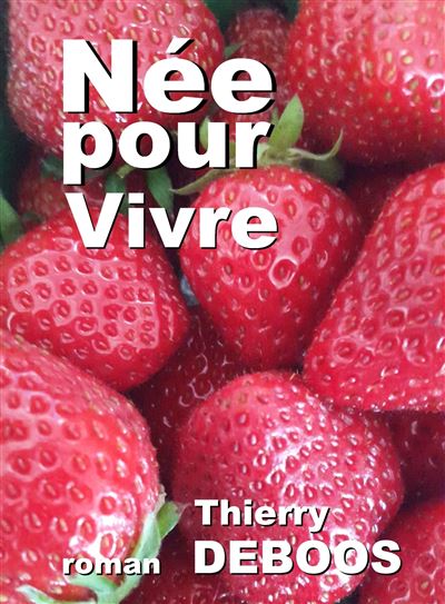 Nee pour vivre