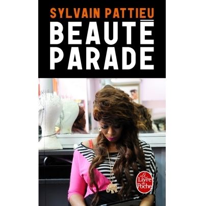 Beauté parade - Sylvain Pattieu - Poche