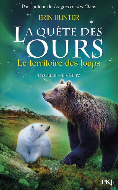 La quête des ours cycle II - tome 4 Le territoire des loups