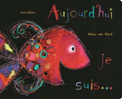 Aujourd hui je suis... (edition cartonnee)