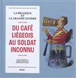 Du café liégois au soldat inconnu
