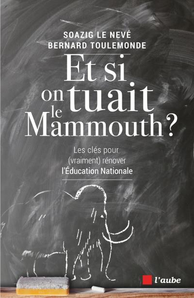 Et si on tuait le mammouth ?