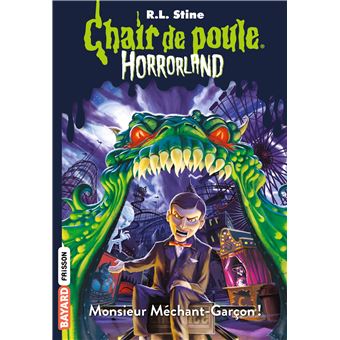 Horrorland Monsieur Mechant Garcon Tome 01 Horrorland R L Stine Marie Jose Lamorlette Poche Achat Livre Fnac