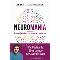 Neuromania - Le vrai du faux sur votre cerveau