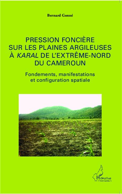 Pression foncière sur les plaines argileuses à Karal de l'extême nord du Cameroun