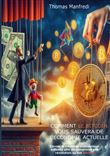 Comment le Bitcoin vous sauvera de l'économie actuelle