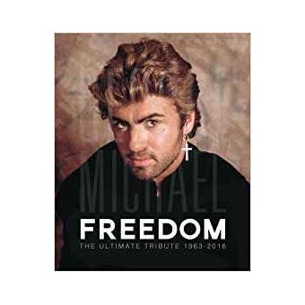 George Michael, Freedom The ultimate tribute, 1963-2016 ...