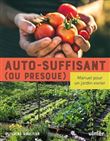 Auto-suffisant (ou presque) - Manuel pour un jardin vivrier