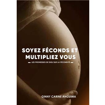 Soyez Féconds et Multipliez vous