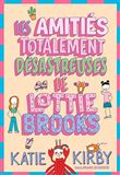 Les Amitiés totalement désastreuses de Lottie Brooks