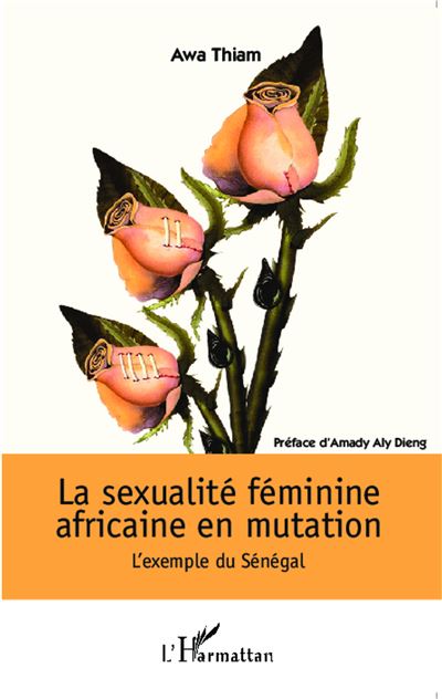 La sexualité féminine africaine en mutation - Awa Thiam - broché