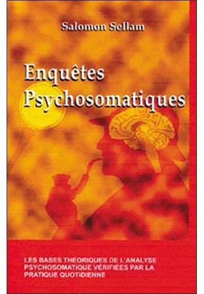 Enquêtes psychosomatiques - Salomon Sellam - broché