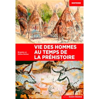 couverture de : Vie des hommes au temps de la Pr&eacute;histoire