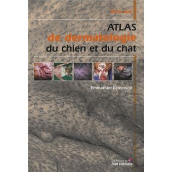 Atlas de dermatologie du chien et du chat