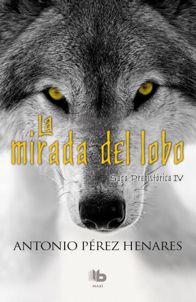 SAGA PREHISTORICA,04:LA MIRADA DEL LOBO