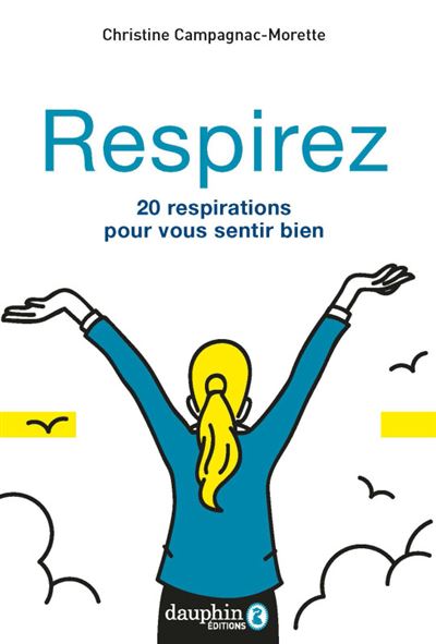 Respirez - Christine Campagnac-Morette - broché